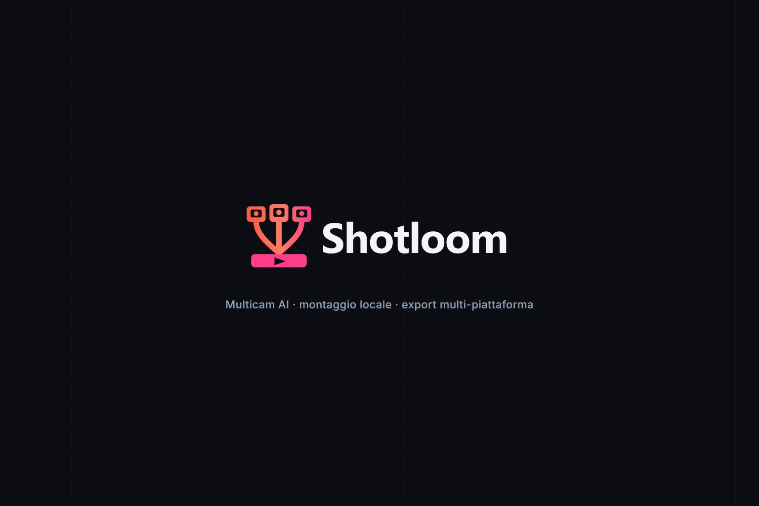 Shotloom – Montaggio Multicam AI Locale
